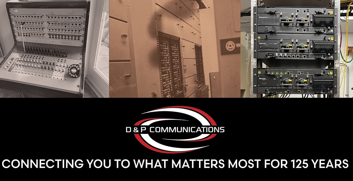 D & P Communications: Celebrating 125 Years