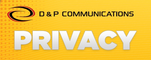 How D&P Communications protects your privacy