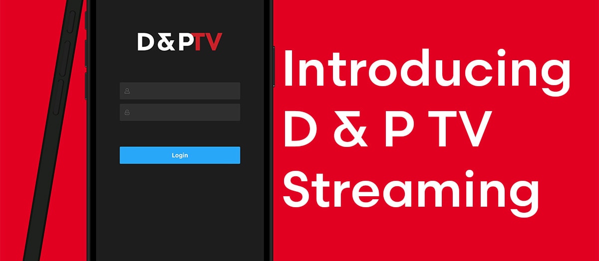 Introducing D & P TV Streaming